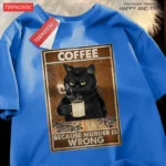 Because Murder Is Wrong Black Cat Drink Coffee Clothing Men Women - Street Oversized T Shirts - Image 8