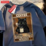 Because Murder Is Wrong Black Cat Drink Coffee Clothing Men Women - Street Oversized T Shirts - Image 10